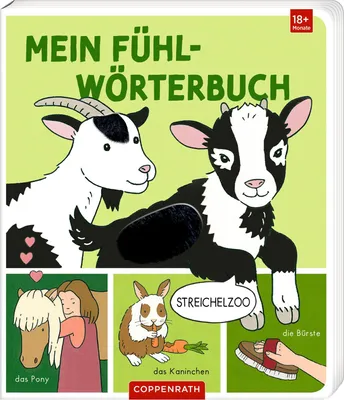 Produktbild von Fühlen und die Welt begreifen|Coppenrath Verlag Mein Fühl-Wörterbuch: Streichelzoo (Fühlen&begr.)