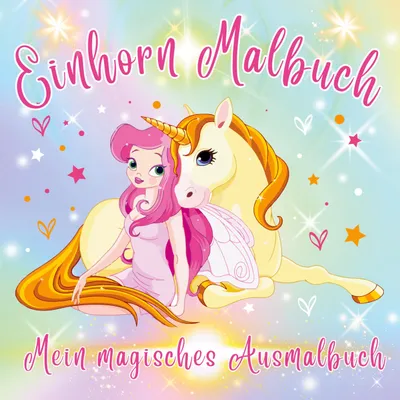 Produktbild von Einhorn Malbuch - Mein magisches Ausmalbuch