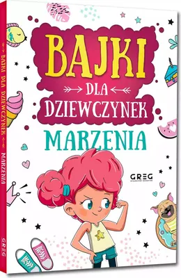 Image de ISBN Bajki dla dziewczynek marzenia, Polski, Twarda okładka, 64 stron(y)