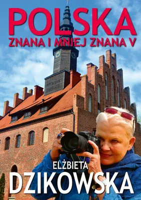 Obrázek produktu pro Elżbieta Dzikowska: Polska znana i mniej znana Tom V przewodnik