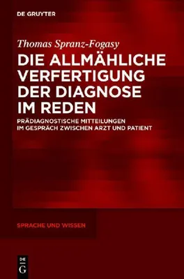 Produktbild von Die allmähliche Verfertigung der Diagnose im Reden