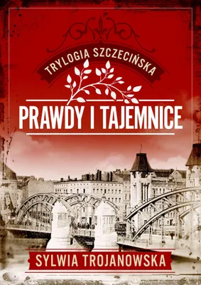 Obrázok produktu pre Prawdy i tajemnice. Trylogia szczecińska. Tom 2