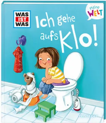 Produktbild von WAS IST WAS Meine Welt Band 6 Ich gehe aufs Klo!