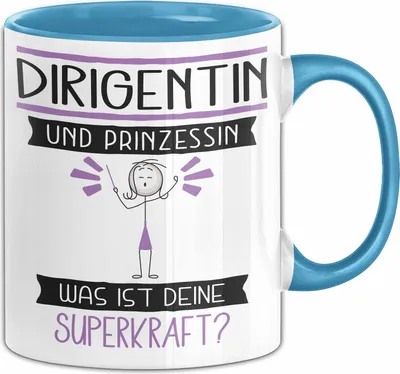 Produktbild von Dirigentin Und Prinzessin Tasse Geschenk Für Eine Dirigentin Geburtstag Was Ist Deine Superkraft (Blau)