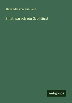 Produktbild von Einst war ich ein Großfürst