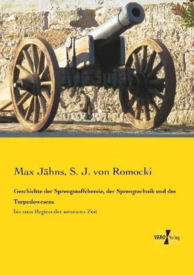 Produktbild von Geschichte der Sprengstoffchemie, der Sprengtechnik und des Torpedowesens