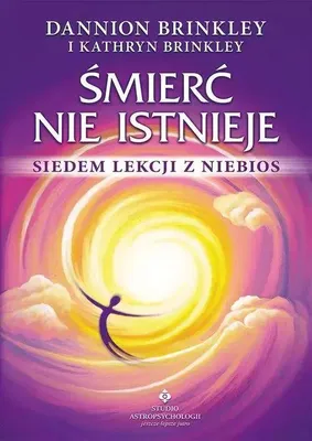 Obrázok produktu pre Śmierć nie istnieje - Brinkley Dannion (Literatur, Esoterik auf Polnisch)