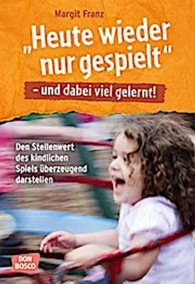 Obrázok produktu pre "Heute wieder nur gespielt" - und dabei viel gelernt!