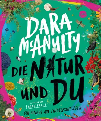 Produktbild von Die Natur und du. Geh hinaus auf Entdeckungsreise