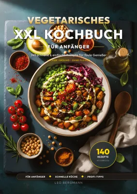 Produktbild von Vegetarisches XXL Kochbuch: 140 schnelle Rezepte