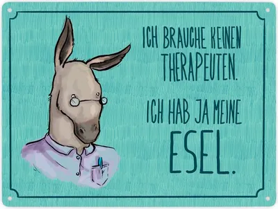 Produktbild von Metallschild XXL in 28x38 cm mit Spruch - Ich brauche keinen Therapeuten. Ich