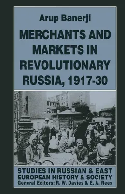 Produktbild von Merchants and Markets in Revolutionary Russia, 1917-30