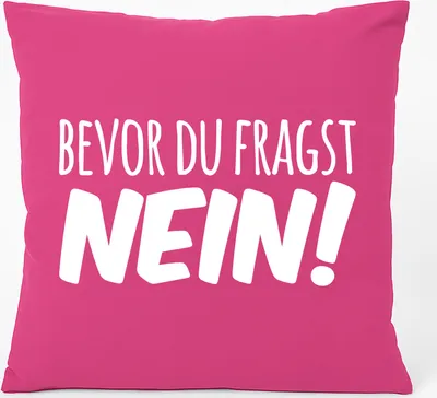 Produktbild von Huuraa Kissen Bevor du fragst Nein Schriftzug 40x40cm mit Füllung Fuchsia Baumwolle Dekokissen Geschenkidee