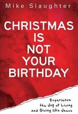Obrázok produktu pre Christmas Is Not Your Birthday