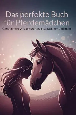 Produktbild von Das perfekte Buch für Pferdemädchen