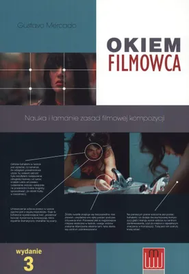 Immagine prodotto di Mercado, G: Okiem filmowca Nauka i lamanie zasad filmowej ko