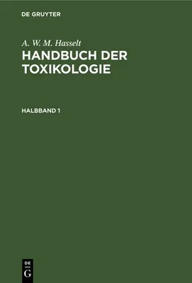 Produktbild von A. W. M. Hasselt: Handbuch der Toxikologie. Halbband 1
