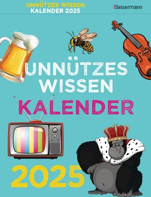 Produktbild von Unnützes Wissen Kalender 2025. Der beliebte, aber überflüssige Abreißkalender