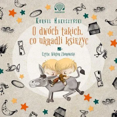 Immagine prodotto di O dwóch takich co ukradli księżyc - Kornel Makuszyński (Hörbuch auf Polnisch)