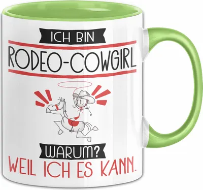 Produktbild von Rodeo-Cowgirl Tasse Geschenk Ich Bin Rodeo-Cowgirl Warum Weil Ich Es Kann Geschenkidee Geburtstag (Grün)