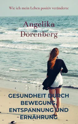 Produktbild von Gesundheit durch Bewegung, Entspannung und Ernährung