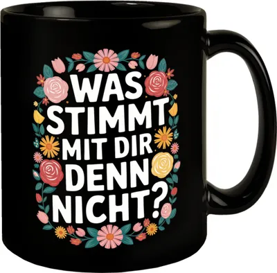 Produktbild von Was stimmt mit dir denn nicht Blumensprache Tasse