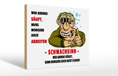 Produktbild von Holzschild Alkohol 30x20cm Wer abends säuft muss Morgens