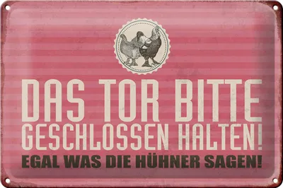 Produktbild von Blechschild Hinweis 30x20cm Tor geschlossen egal was Hühner