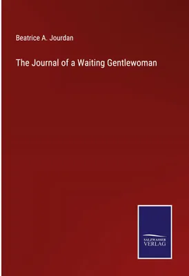 Produktbild von The Journal of a Waiting Gentlewoman