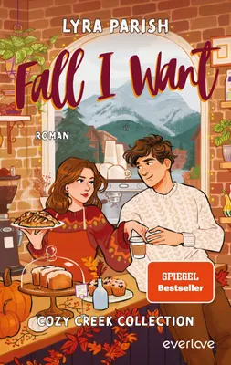 Produktbild von Fall I Want von Lyra Parish – Cozy Creek Collection, Herbst-Romance, Piper Verlag