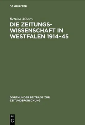 Zdjęcie produktu dla Die Zeitungswissenschaft in Westfalen 1914-45