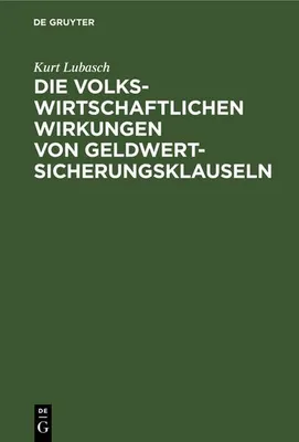 Produktbild von Die volkswirtschaftlichen Wirkungen von Geldwertsicherungsklauseln