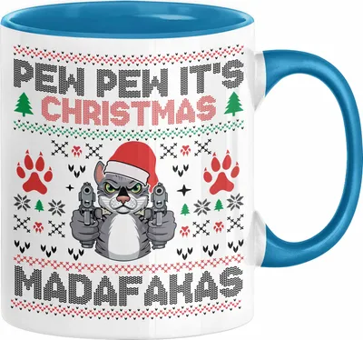 Produktbild von Lustige Tasse Weihnachten Pew Pew It's Christmas Madafakas Katzen Geschenkidee Liebhaber Besitzerin (Blau)