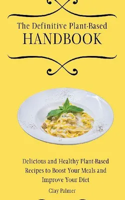 Produktbild von The Definitive Plant-Based Handbook