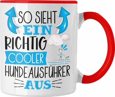 Produktbild von Trendation - Hundeausführer Tasse So Sieht Ein Richtig Cooler Hundeausführer Aus Geschenk Lustiger Spruch Geschenkidee (Rot)