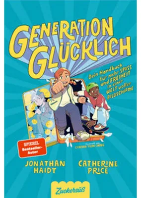 Produktbild von Generation Glücklich: Dein Handbuch für mehr Spaß und Freiheit in einer Welt voller Bildschirme