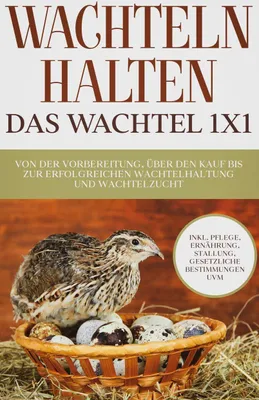 Produktbild von Wachteln halten - Das Wachtel 1x1