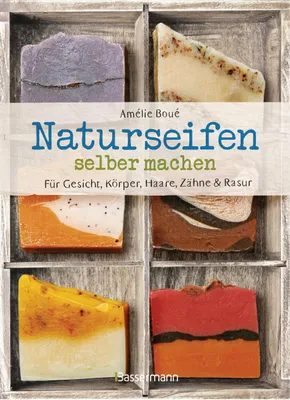 Produktbild von Naturseifen selber machen für Gesicht, Körper, Haare, Zähne, Rasur. Für jeden Haut- und Haartyp. Ökologisch, nachhaltig, plastikfrei