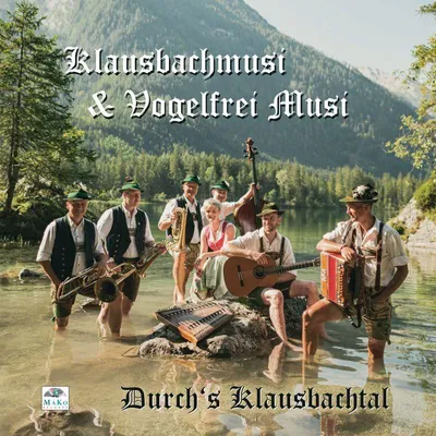 Immagine prodotto di Klausbachmusi & Vogelfrei Musi: Klausbachmusi & Vogelfrei Musi: Durchs Klausbachtal - - (CD / D)