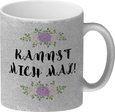 Produktbild von Kannst mich mal! Glitzer-Kaffeebecher mit Spruch und Blumen