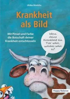 Produktbild von Krankheit als Bild – Praxisbuch zur Selbsthilfe: Die Sprache des Körpers verstehen