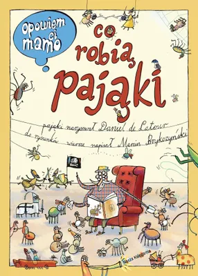 Immagine prodotto di Opowiem ci, mamo Co robia pajaki