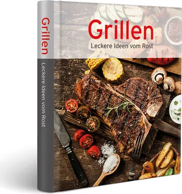 ALL'GRILL Grillbuch - Leckere Ideen vom Rost - über 100 Rezepte