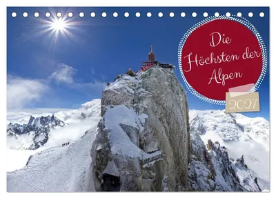 Produktbild von Die Höchsten der Alpen (Tischkalender 2027 DIN A5 quer), CALVENDO Monatskalender