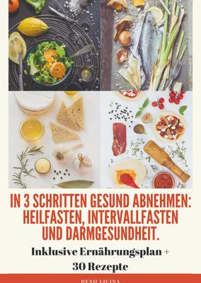 Produktbild von In 3 Schritten gesund abnehmen! (Heilfasten, Intervallfasten, Darmgesundheit)
