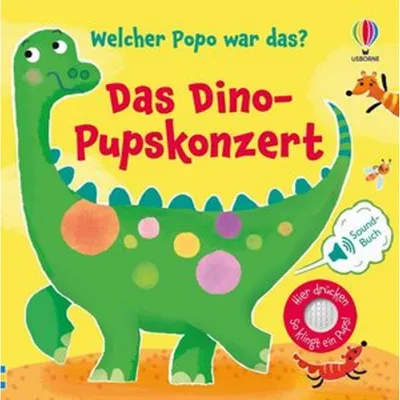 Image de Welcher Popo war das? Das Dino-Pupskonzert: lustiges Soundbuch mit unterschiedlichen dinostarken Pupsgeräuschen – für Kinder ab 1 Jahr (Welcher-Popo-w
