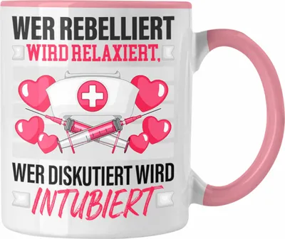Produktbild von Trendation - Krankenschwester Tasse Geschenk Wer Rebelliert Wird Relaxiert Anästhesie Geschenk Spruch  (Rosa)