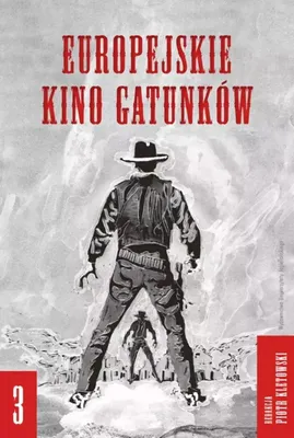Obrázek produktu pro Europejskie kino gatunków Tom 3 - podróż przez kinematografię Starego Kontynentu