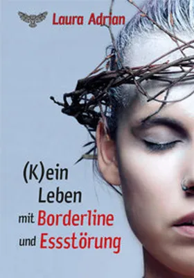 Image de (K)ein Leben mit Borderline und Essstörung