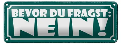 Produktbild von Blechschild Spruch 27x10cm bevor du fragst NEIN Dekoration